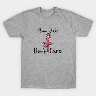 Bun Hair Don't Care T-Shirt